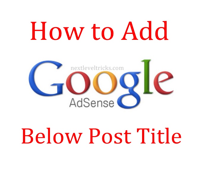 How To Add AdSense Ads Below Post Title in Blogger ?