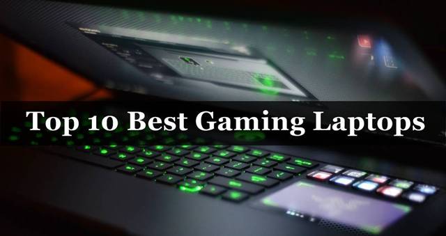 Top 10 Best Gaming Laptops