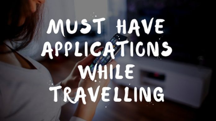 Must-Have Applications While Travelling: Here we are talking about some of the best travelling apps which you must carry when you're travelling.